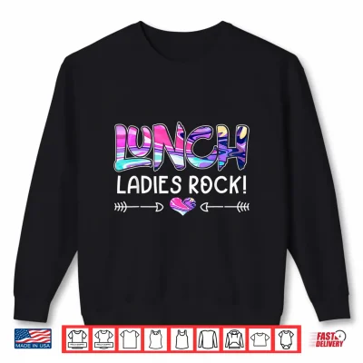 Sweatshirt Lunch Ladies Rock Lunch Lady Squad Back To School Shirt
