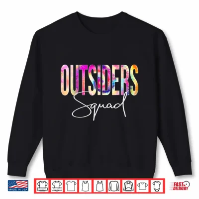 Sweatshirt Outsiders Squad Tie Dye Back To School women appreciation Shirt