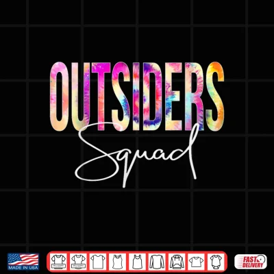 Design Outsiders Squad Tie Dye Back To School women appreciation Shirt