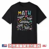 Show Your Work Funny Math Teacher First Day Back To School Shirt