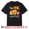Team Tk We Stick Together Teacher Transitional Kindergarten Shirt