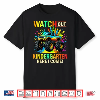 Watch Out Kindergarten Here I Come Monster Truck School Kids Shirt