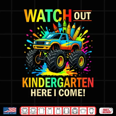 Design Watch Out Kindergarten Here I Come Monster Truck School Kids Shirt