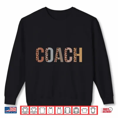 Sweatshirt Coach Leopard Appreciation Funny Apparel For Women For Work Shirt