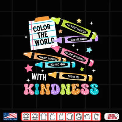Design Color The World with Kindness Crayon Positivity Teacher Shirt