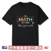 Do Math Not Magic Funny Math Teacher Back To School Shirt