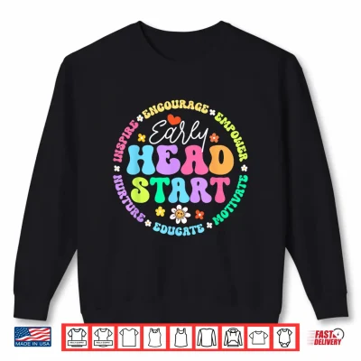 Sweatshirt Early Head Start Squad Homeschool Teacher Headstart Shirt