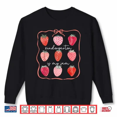 Sweatshirt Groovy Kindergarten Is My Jam Strawberry Kinder Team Teacher Shirt