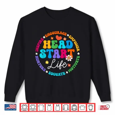 Sweatshirt Head Start Life Homeschool Teacher Headstart Back To School Shirt