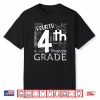 Hello 4Th Grade Teacher Boys And Team Fourth Grade Girls Shirt