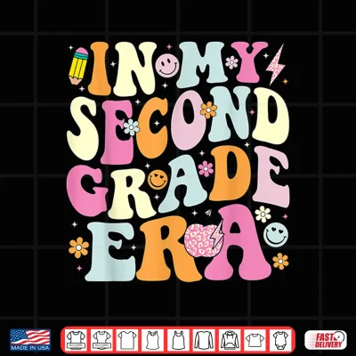Design In My Second Grade Era 2nd Grade Girl Teacher Back to School Shirt