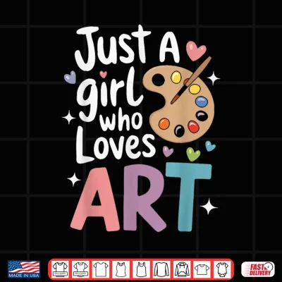 Design Just a Girl Who Loves Art Cute Back To School Kids Girls Shirt