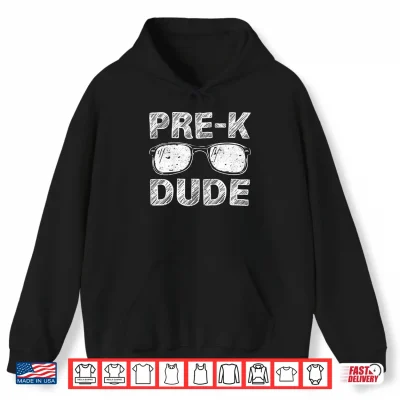 Hoodie Kids Pre K Dude First Day of Preschool Gift Back to School Shirt