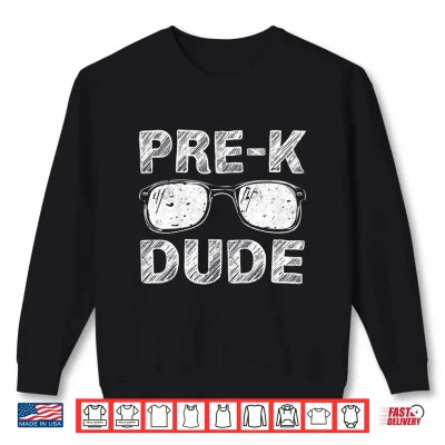 Sweatshirt Kids Pre K Dude First Day of Preschool Gift Back to School Shirt