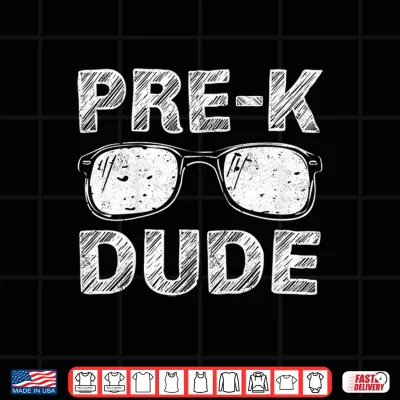 Design Kids Pre K Dude First Day of Preschool Gift Back to School Shirt