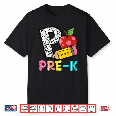 P Is For Pre K Teacher Pencil Apple Back To School Shirt