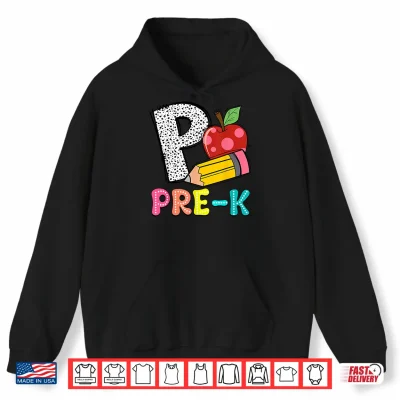 Hoodie P Is For Pre K Teacher Pencil Apple Back To School Shirt