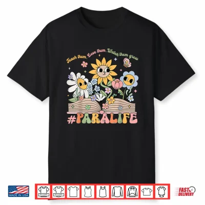 Paraprofessional Para Life Flower Teacher Back To School Shirt
