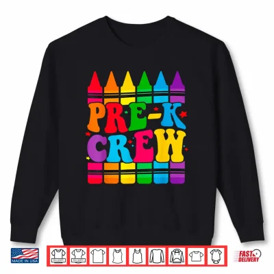 Sweatshirt Pre K Crew Back to School Funny Preschool Teacher Student Shirt