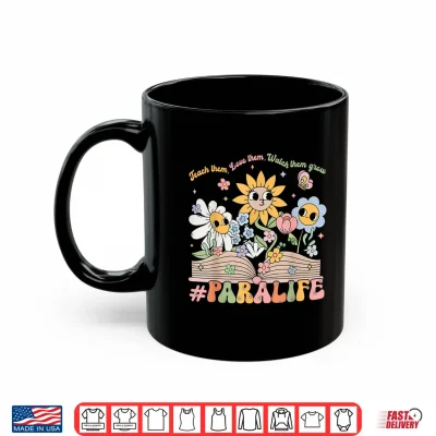 Mug Paraprofessional Para Life Flower Teacher Back To School Shirt