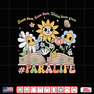 Design Paraprofessional Para Life Flower Teacher Back To School Shirt