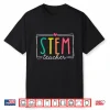 Stem Teacher Science Appreciation Women Funny Back To School Shirt