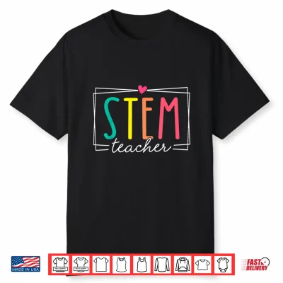 Stem Teacher Science Appreciation Women Funny Back To School Shirt