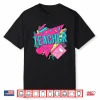 Teacher 90S Retro Colorful Teacher Of The 90S Back To School Shirt