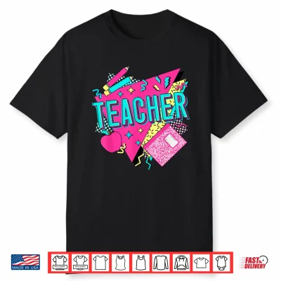 Teacher 90S Retro Colorful Teacher Of The 90S Back To School Shirt