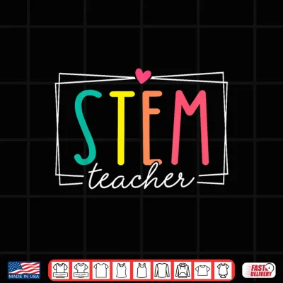 Design STEM Teacher Science Appreciation Women Funny Back To School Shirt