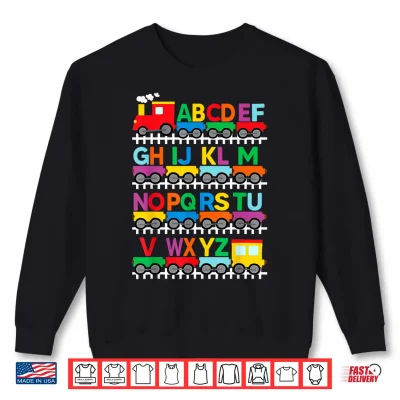 Sweatshirt Train Railroad Lover ABC Alphabet A Z ABCs Kindergarten Kids Shirt
