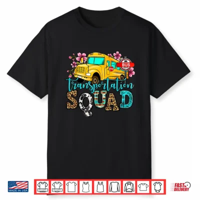 Transportation Squad Bus Driver School Bus Back To School Shirt