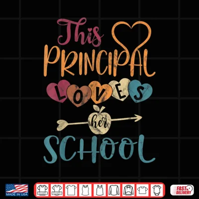 Design This Principal Loves Her School Teacher Funny Principal Shirt