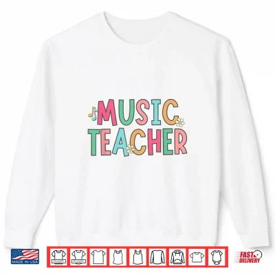 Sweatshirt Women Music Teacher First Day Of School Elementary School Shirt