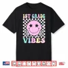 1St Grade Vibes First Day Of School 1St Grade First Grade Shirt