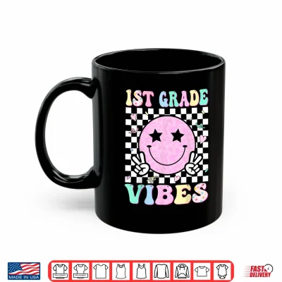 Mug 1st Grade Vibes First Day of School 1st Grade First Grade Shirt