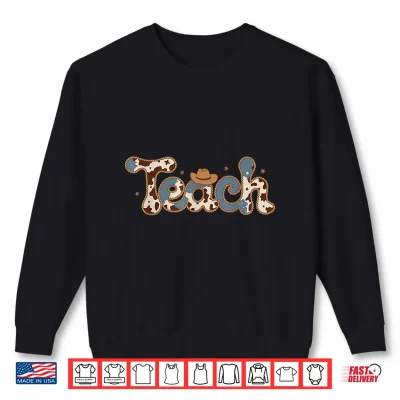 Sweatshirt Cowhide Teacher Hat Cowboy Western Teacher Back to School Shirt