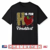 H Is For Headstart Head Start Teacher Leopard Back To School Shirt