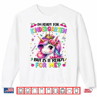 Sweatshirt Im Ready For Kindergarten Unicorn First Day Of School Girls Shirt