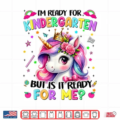 Design Im Ready For Kindergarten Unicorn First Day Of School Girls Shirt