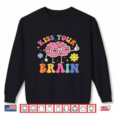 Sweatshirt Kiss Your Brain Cute Teacher Appreciation Back To School Shirt