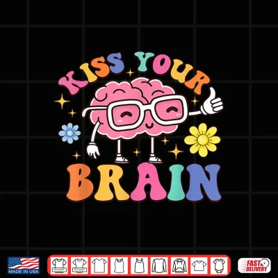 Design Kiss Your Brain Cute Teacher Appreciation Back To School Shirt