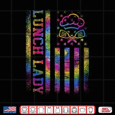 Design School Lunch Lady Squad US Flag Tie Dye Proud Cafeteria Crew Shirt
