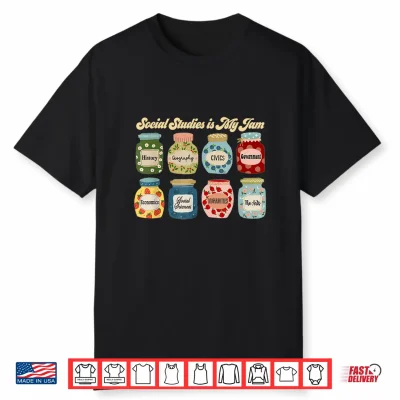 Social Studies Is My Jam History Teacher Back To School Shirt