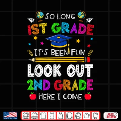 Design So Long 1st Grade Graduation 2nd Grade Here I Come 2024 Shirt