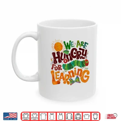 Mug We Are Hungry For Learning Teacher First Day Back To School Shirt