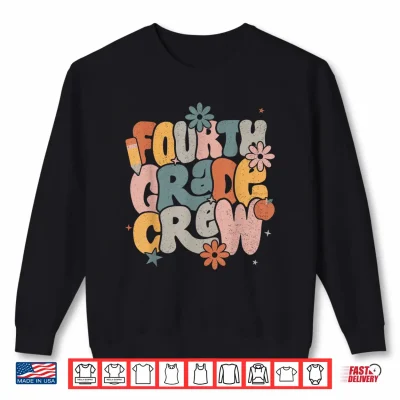 Sweatshirt Back To School Fourth Grade Crew Fourth Grade Teacher Shirt