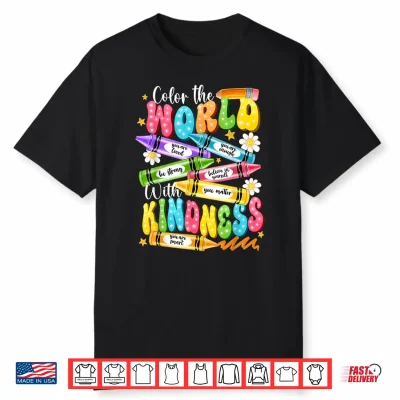 Color The World With Kindness Teacher Funny Back To School Shirt