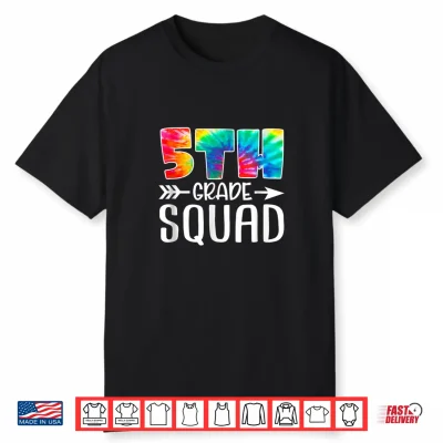 Fifth Grade Squad Tie Dye Back To School Teacher Student Shirt