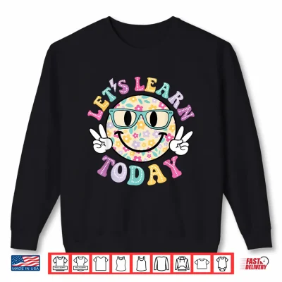 Sweatshirt Groovy Retro Lets Learn Today Teacher Student Back To School Shirt